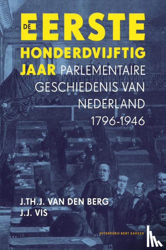 Berg, J. Th. J. van den, Vis, J.J. - De eerste honderdvijftig jaar