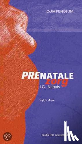 Nijhuis, J.G. - Compendium prenatale zorg