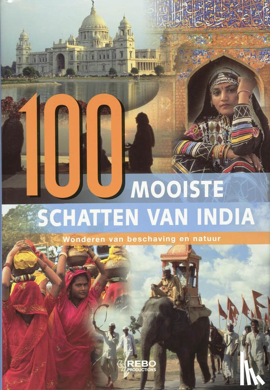 Grover, N. - 100 Mooiste schatten van India - wonderen van beschaving en natuur