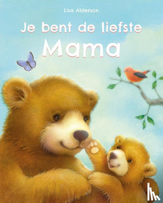  - Je bent de liefste mama