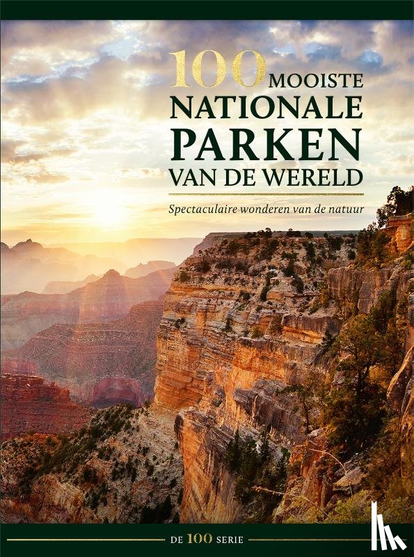 Neubert, Hanns Joachim - 100 mooiste nationale parken van de wereld - Spectaculaire wonderen van de natuur