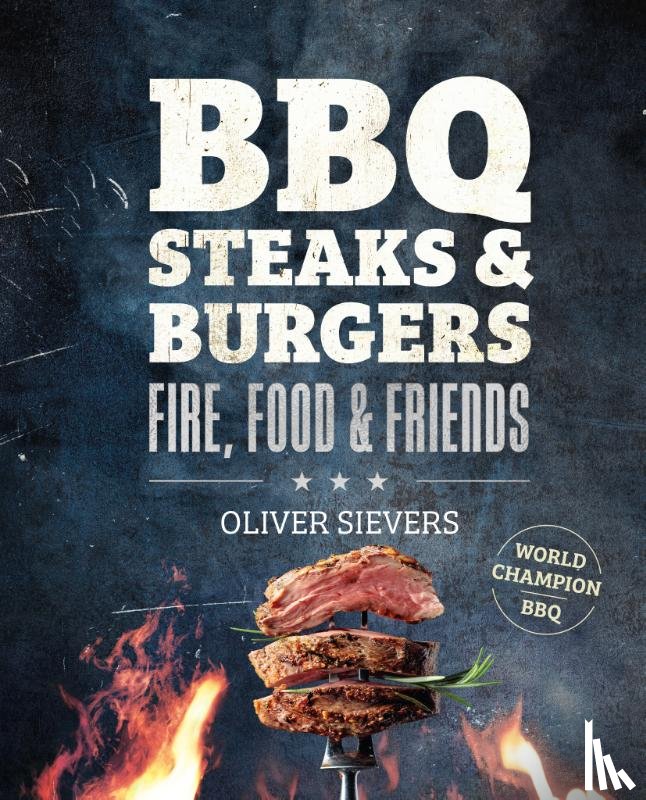Sievers, Oliver - BBQ Steaks & Burgers