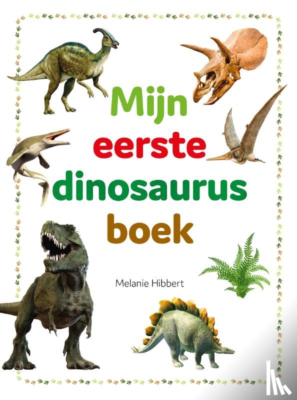 Hibbert, Melanie - Mijn eerste dinosaurusboek
