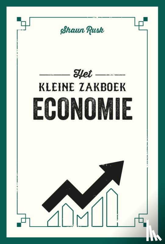 Rusk, Shaun - Het kleine zakboek economie