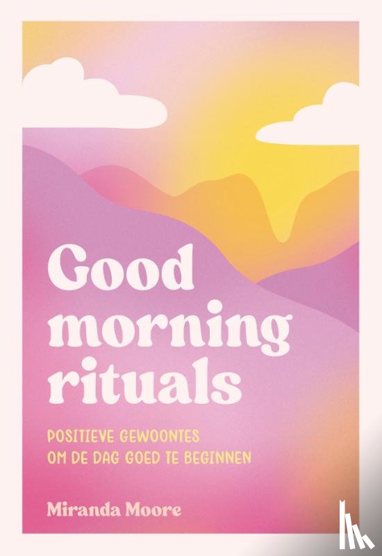 Moore, Miranda - Good morning rituals