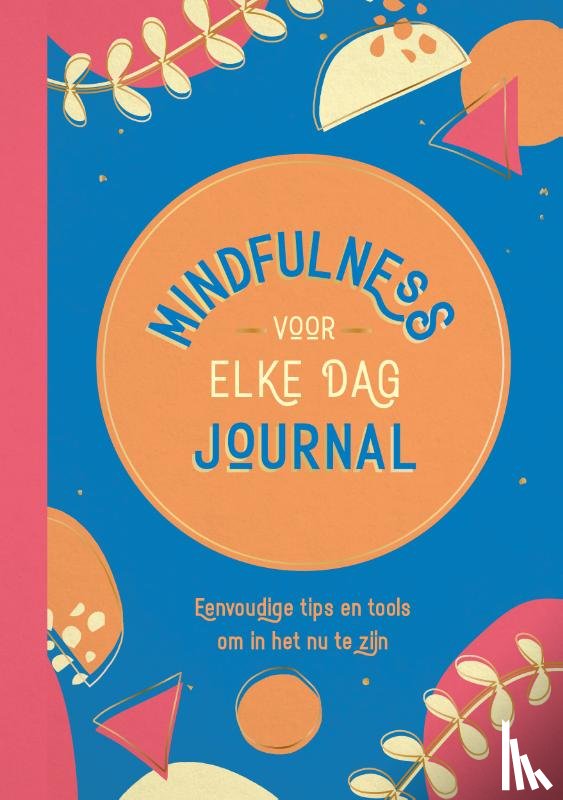 Pickup, Gilly, Brook-Piper, Holly - Mindfulness voor elke dag journal