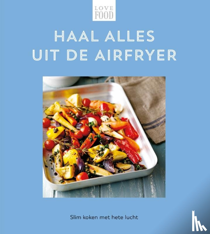 Nextquisite archive - Haal alles uit de airfryer - Love food