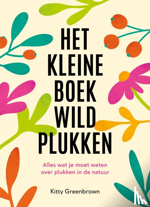 Greenbrown, Kitty - Het kleine boek wildplukken
