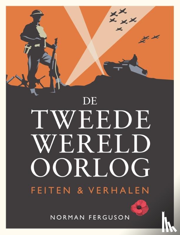 Ferguson, Norman - De Tweede Wereldoorlog: feiten & verhalen