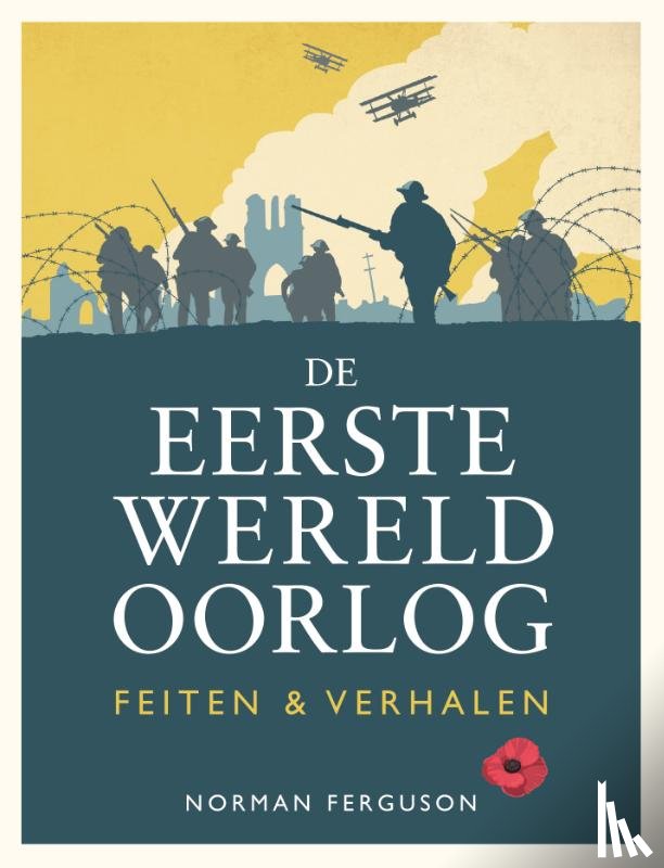 Ferguson, Norman - De Eerste Wereldoorlog: feiten & verhalen