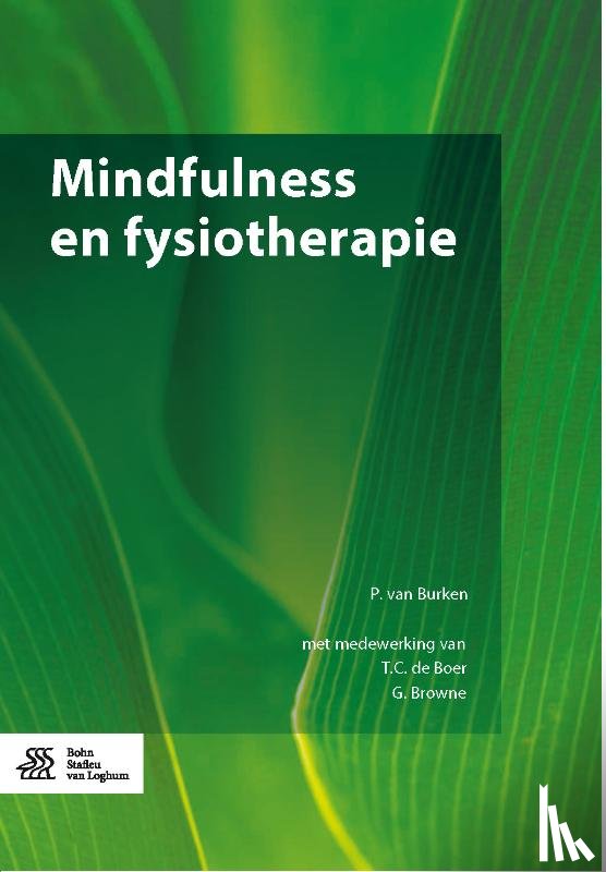 Burken, P. van, de Boer, T.C., Browne, G. - Mindfulness en fysiotherapie