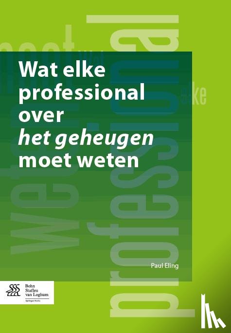 Eling, Paul - Wat elke professional over het geheugen moet weten