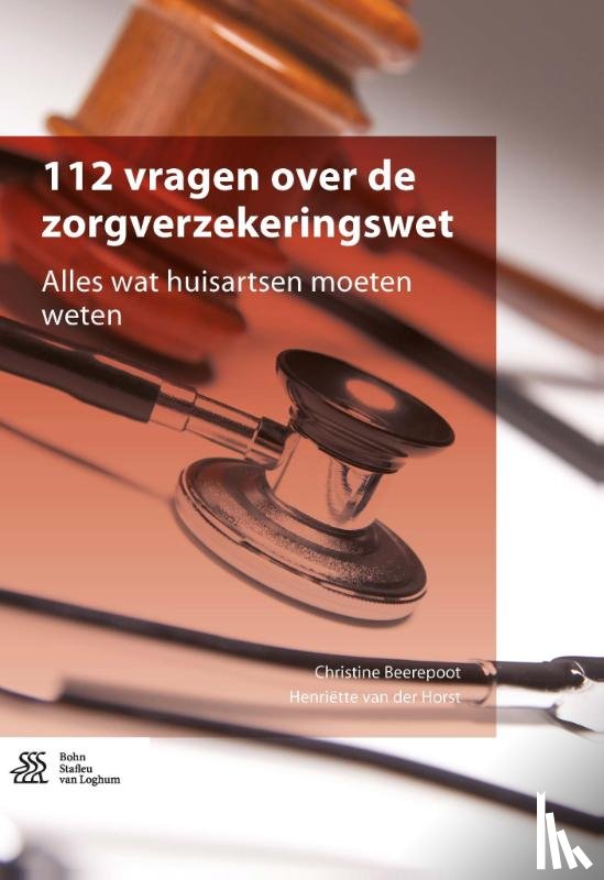 Beerepoot, Christine, Horst, Henriëtte - 112 vragen over de zorgverzekeringswet