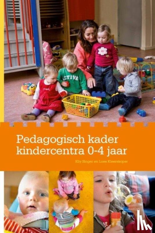 Singer, Elly, Kleerekoper, Loes - Pedagogisch kader kindercentra 0-4 jaar