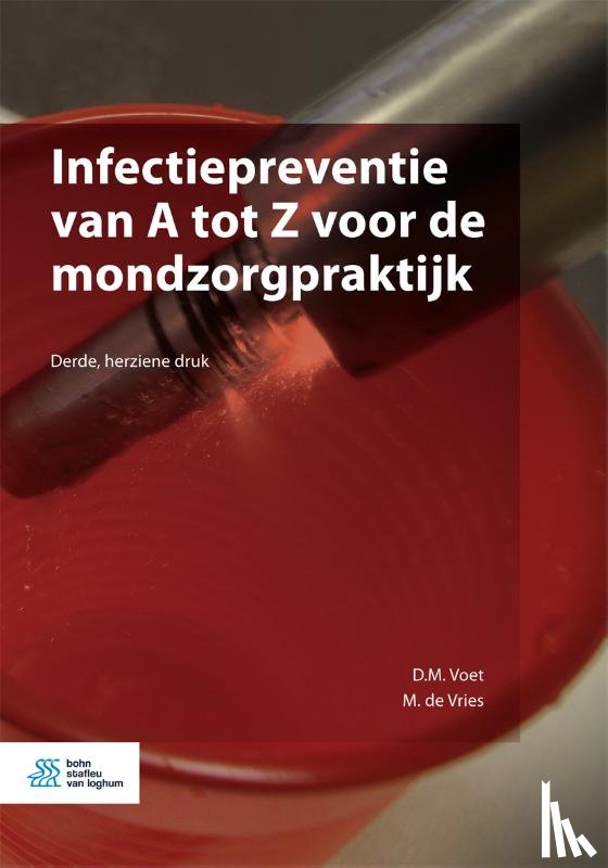 Voet, D.M., de Vries, M. - Infectiepreventie van A tot Z voor de mondzorgpraktijk