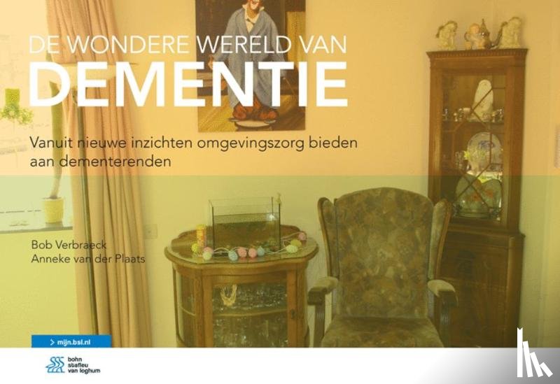 Verbraeck, Bob, Plaats, Anneke van der - De wondere wereld van dementie