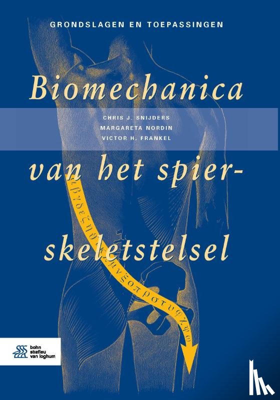 Snijders, Chris J., Nordin, Margareta, Frankel, Victor H. - Biomechanica van het spier-skeletstelsel