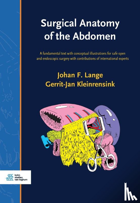 Lange, Johan F., Kleinrensink, Gerrit-Jan - Surgical Anatomy of the Abdomen