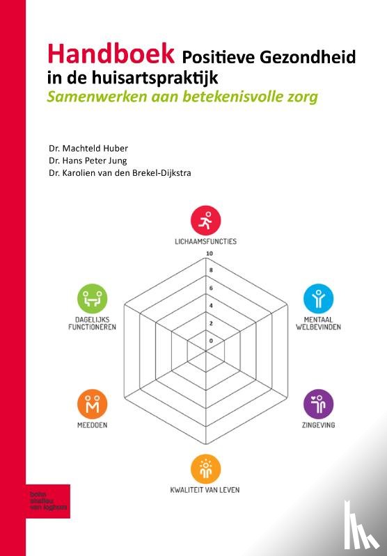Huber, Machteld, Jung, Hans Peter, van den Brekel-Dijkstra, Karolien - Handboek Positieve Gezondheid in de huisartspraktijk