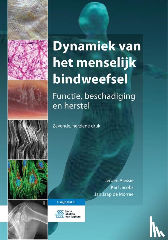 Alessie, Jeroen, Jacobs, Karl, Morree, Jan Jaap de - Dynamiek van het menselijk bindweefsel - Functie, beschadiging en herstel