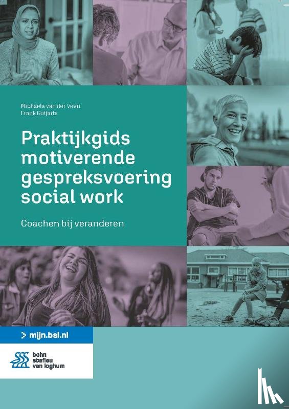 Veen, Michaela van der, Goijarts, Frank - Praktijkgids motiverende gespreksvoering social work