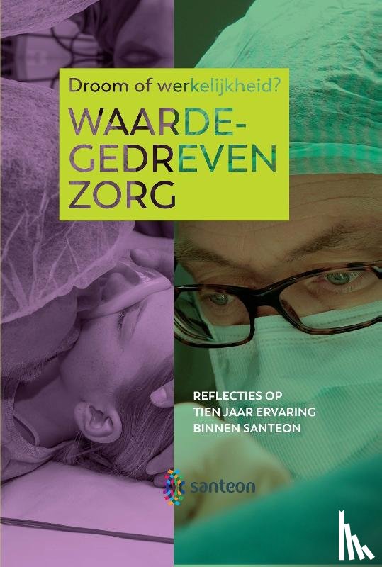  - Waardegedreven zorg, droom of werkelijkheid?
