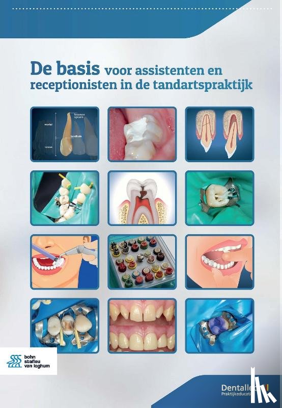 El Boushy, S.A., Overbeek, J.T.G. van - De basis voor assistenten en receptionisten in de tandartspraktijk
