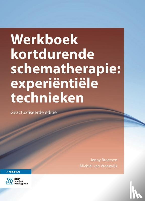 Broersen, Jenny, van Vreeswijk, Michiel - Werkboek kortdurende schematherapie: experiëntiële technieken