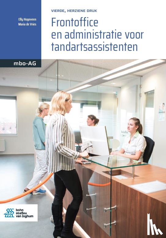 Hogeveen, Elly, de Vries, Maria - Frontoffice en administratie voor tandartsassistenten