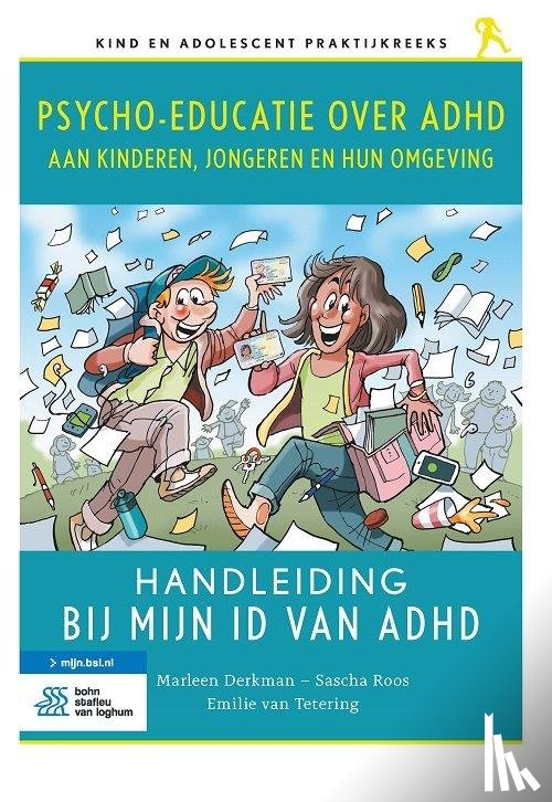 Derkman, Marleen, Roos, Sascha, Tetering, Emilie van - Psycho-educatie over ADHD aan kinderen, jongeren en hun omgeving