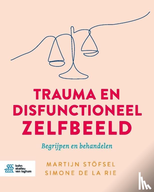Stöfsel, Martijn, Rie, Simone de la - Trauma en disfunctioneel zelfbeeld