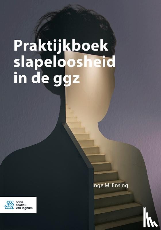 Ensing, Inge M. - Praktijkboek slapeloosheid in de ggz