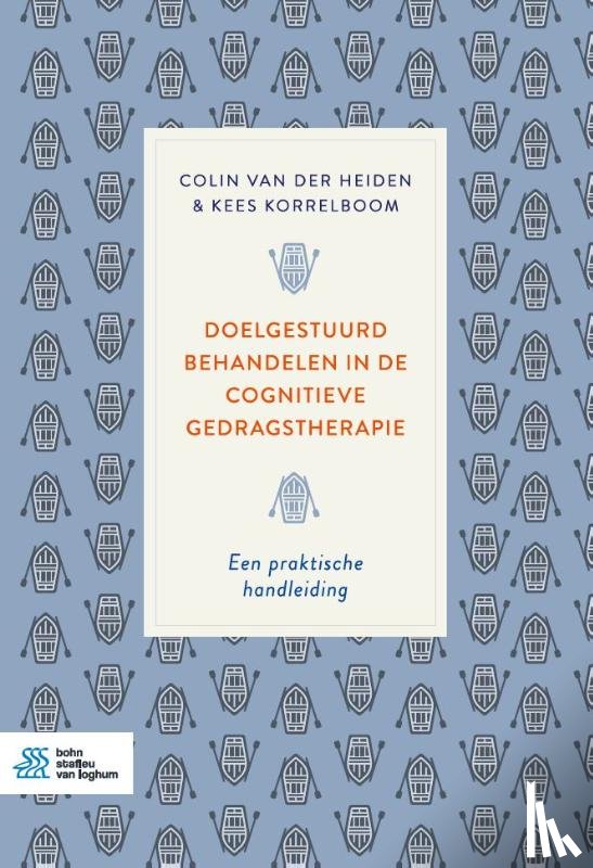 Heiden, Colin van der, Korrelboom, Kees - Doelgestuurd behandelen in de cognitieve gedragstherapie