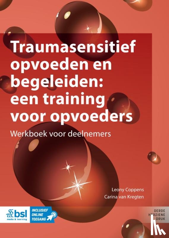 Coppens, Leony, Van Kregten, Carina - Traumasensitief opvoeden en begeleiden: een training voor opvoeders