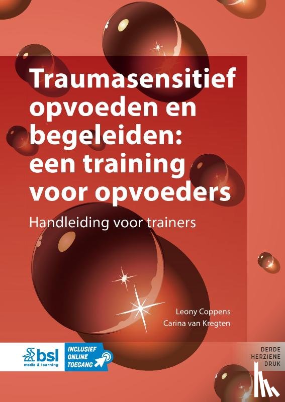 Coppens, Leony, van Kregten, Carina - Traumasensitief opvoeden en begeleiden: een training voor opvoeders