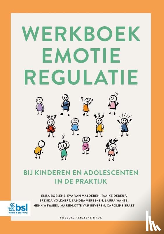 Boelens, Elisa, Van Malderen, Eva, Debeuf, Taaike, Volkaert, Brenda, Verbeken, Sandra, Wante, Laura, Weymeis, Henk, Van Beveren, Marie-Lotte, Braet, Caroline - Werkboek emotieregulatie bij kinderen en adolescenten in de praktijk