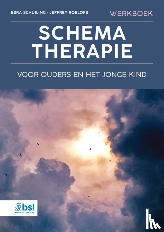 Schuiling, Esra, Roelofs, Jeffrey - Werkboek schematherapie voor ouders en het jonge kind
