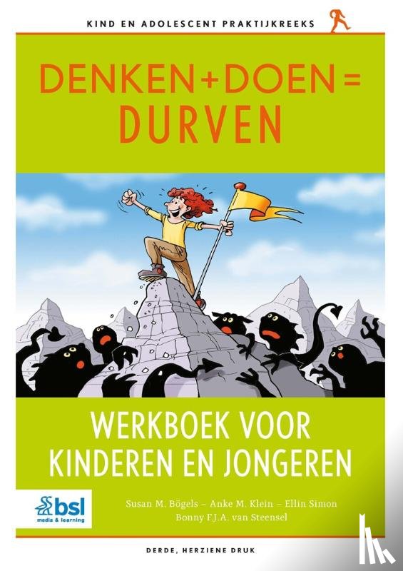 Bögels, Susan M., Klein, Anke M., Simon, Ellin, Van Steensel, Bonny - Denken + Doen = Durven