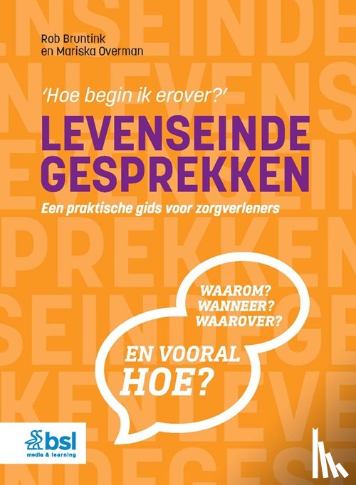 Bruntink, Rob, Overman, Mariska - Levenseindegesprekken