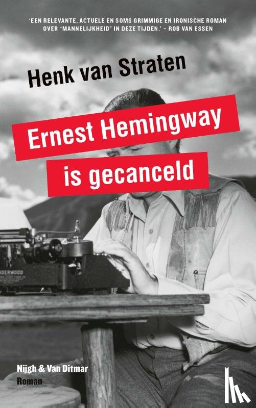 Straten, Henk van - Ernest Hemingway is gecanceld