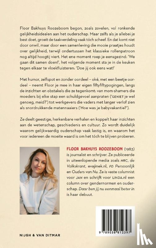 Bakhuys Roozeboom, Floor - Daar ben jij nu eenmaal beter in