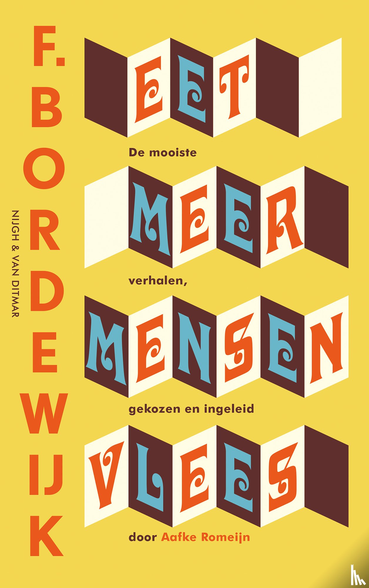 Bordewijk, F. - Eet meer mensenvlees