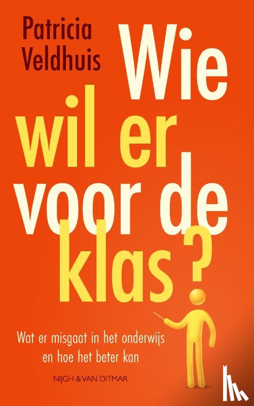 Veldhuis, Patricia - Wie wil er voor de klas?