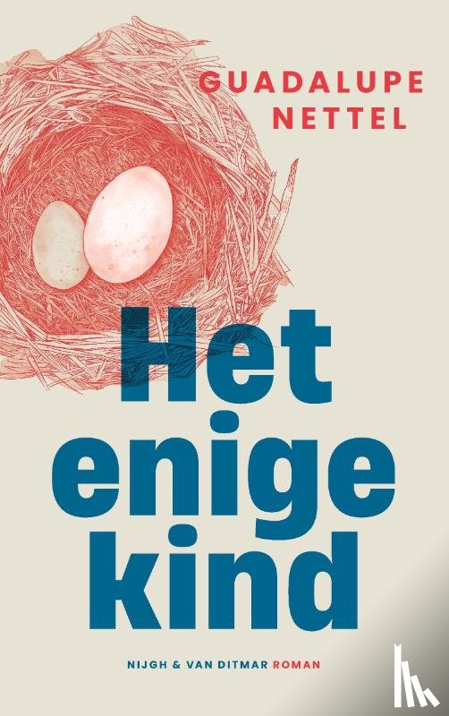 Nettel, Guadalupe - Het enige kind