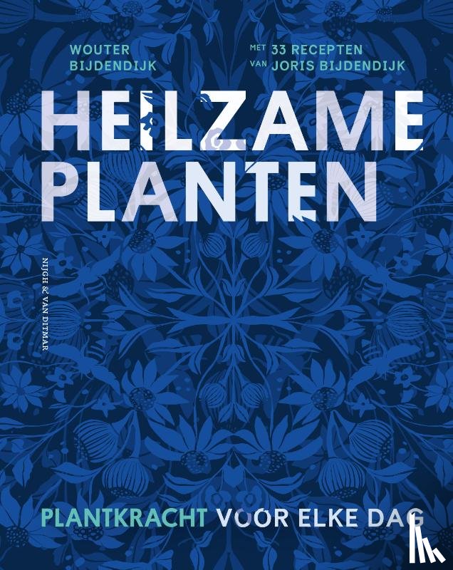 Bijdendijk, Wouter, Bijdendijk, Joris - Heilzame planten