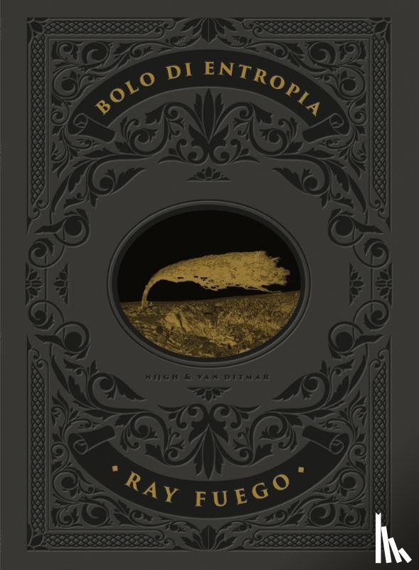 Fuego, Ray - Bolo di entropia