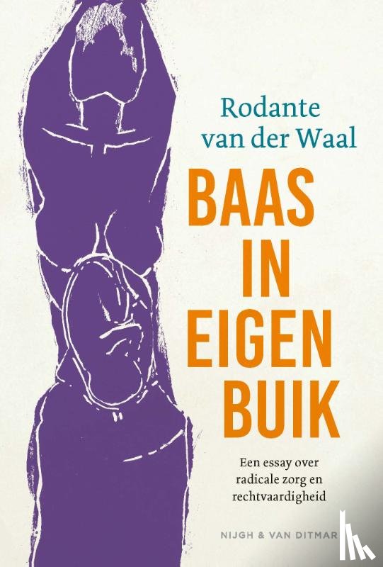 Waal, Rodante van der - Baas in eigen buik