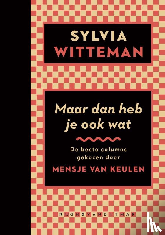 Witteman, Sylvia - Maar dan heb je ook wat