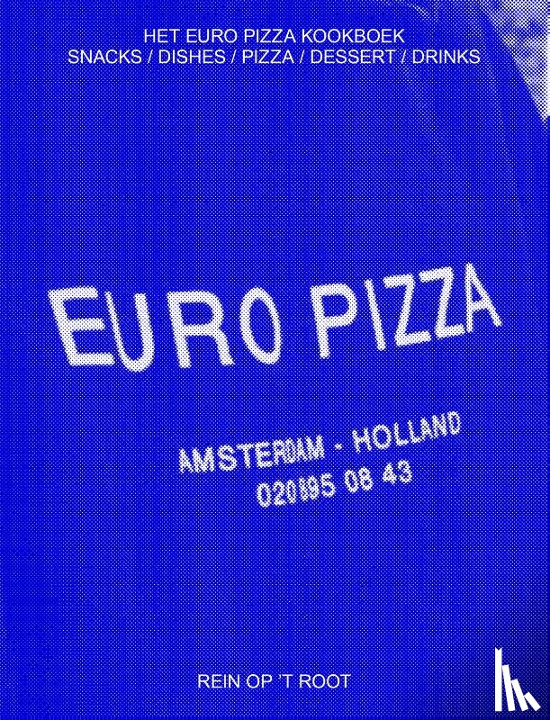 Root, Rein Op 't - Het Euro Pizza kookboek