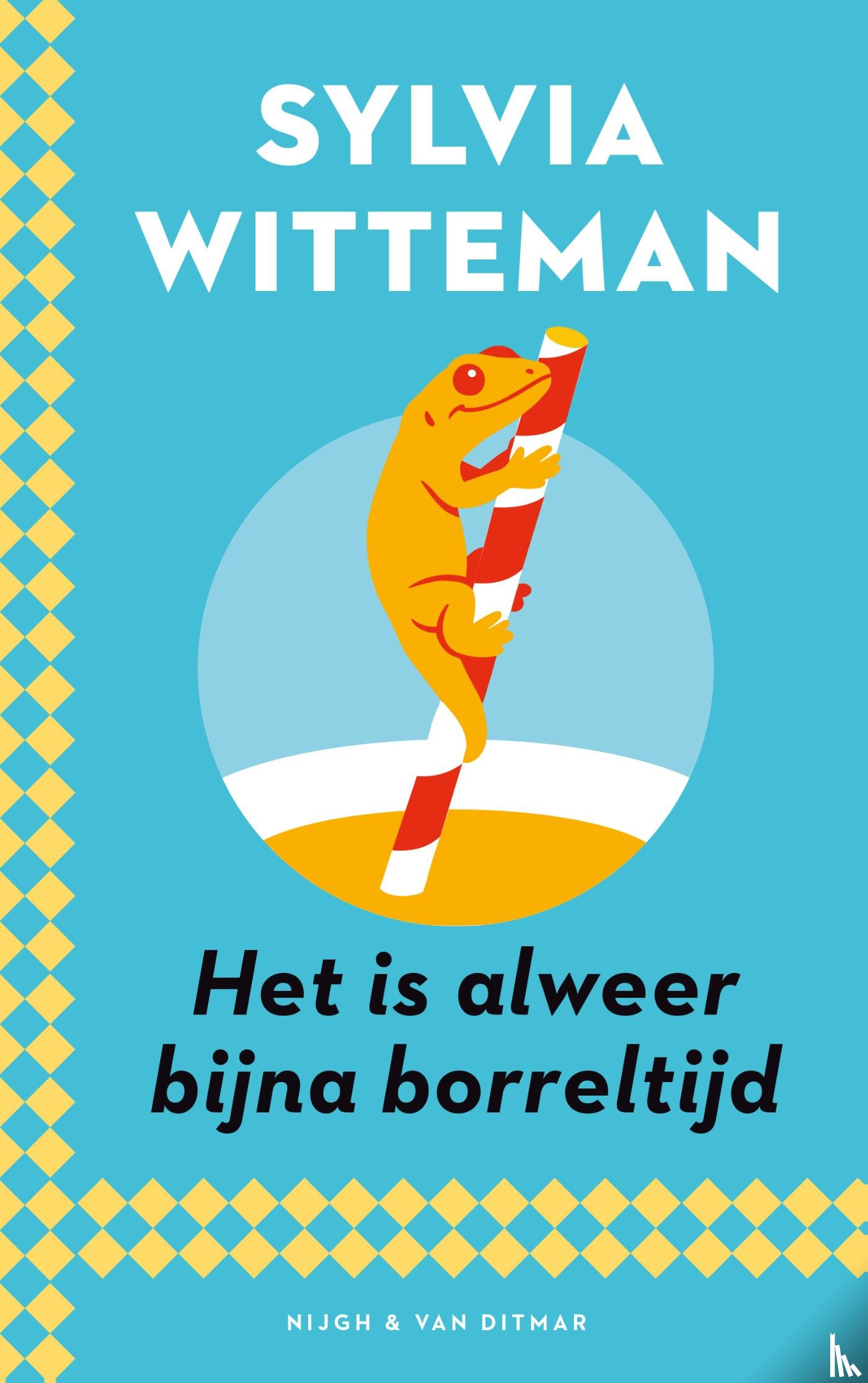 Witteman, Sylvia - Het is alweer bijna borreltijd
